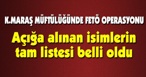 Diyanet'in Kahramanmaraş'ta açığa aldığı isim