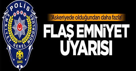 Emniyet Uyardı