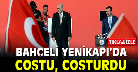 Devlet Bahçeli Yenikapı'da coştu coşturdu