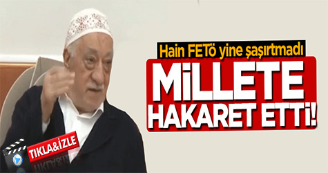 FETÖ millete yine hakaret etti!