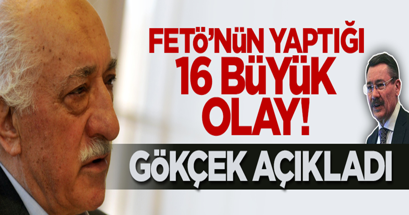 Fetö'nün Yaptığı 16 Büyük Olay