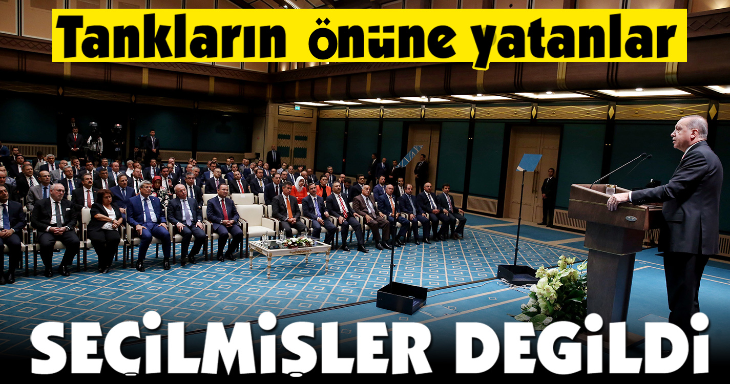 Erdoğan: Tankların önüne yatan seçkinler değildi