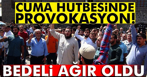 Cuma namazında provokasyon!