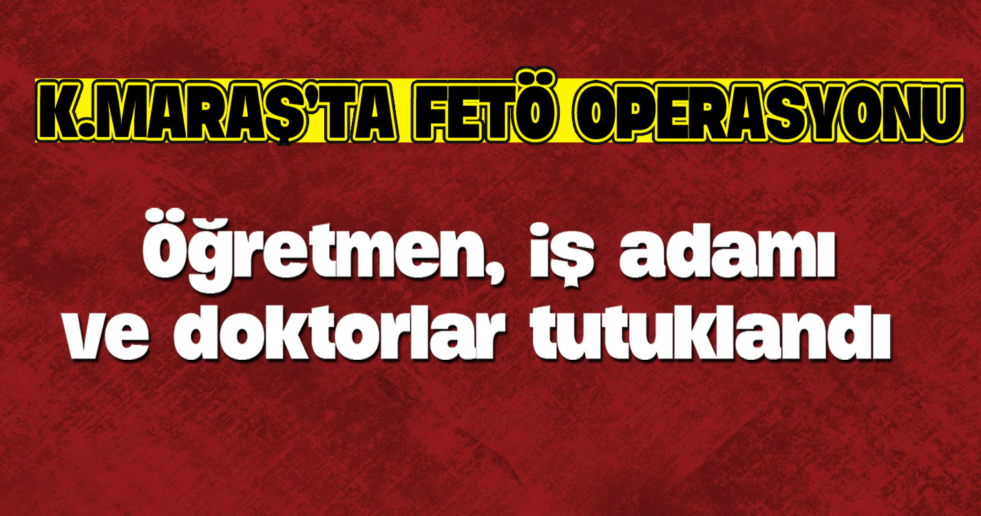 Öğretmen, iş adamı ve doktorlar tutuklandı