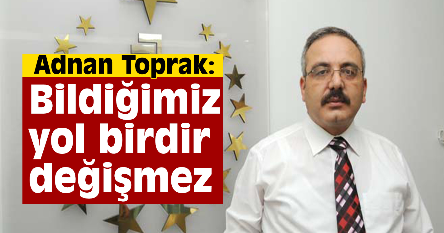 Bildiğimiz yol birdir değişmez