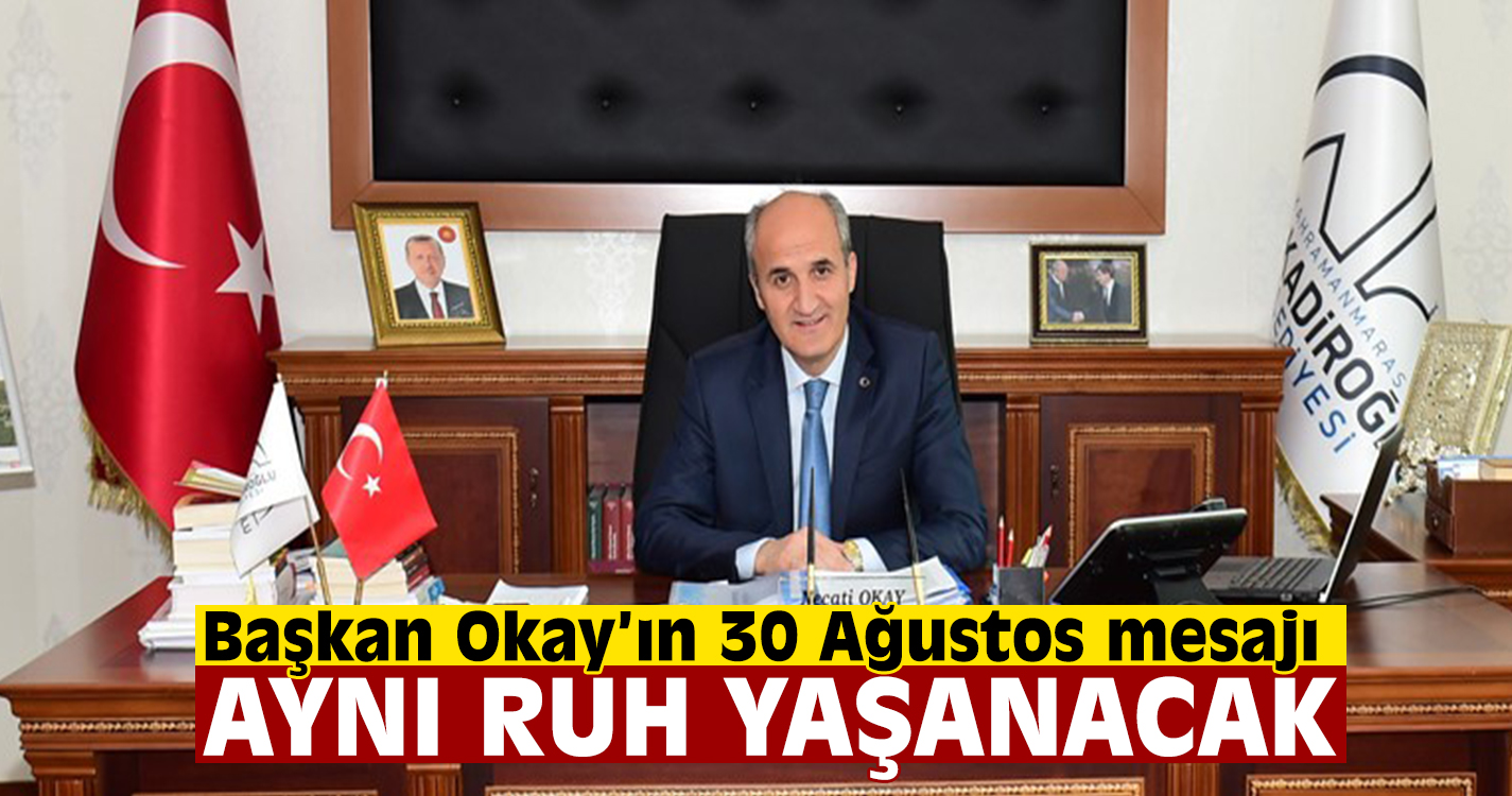 Okay: Aynı ruhu neslimizde yaşayacak