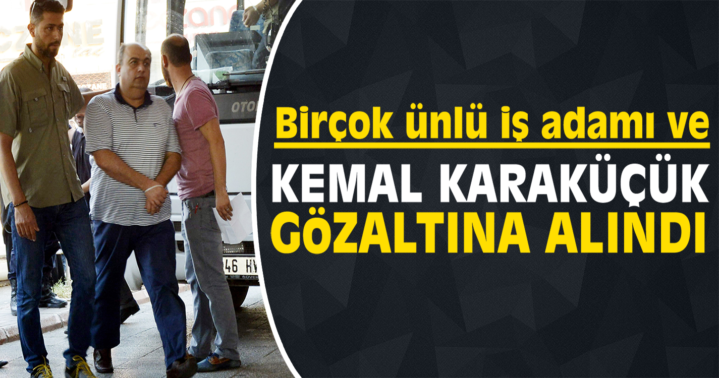 KMTSO Eski Başkanı Kemal Karaküçük gözaltına alındı