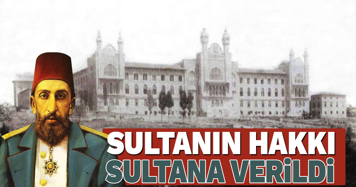 Sultanın hakkı Sultana verildi