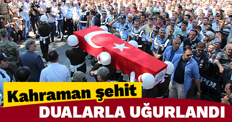 Kahraman şehit dualarla uğurlandı