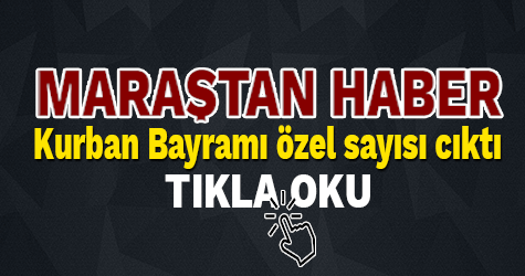 Maraştan Haber Kurban Bayramı özel sayısı çıktı