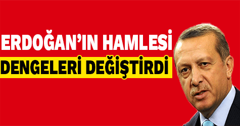 Cumhurbaşkanı Erdoğan'ın hamlesi bütün dengeleri değiştirdi