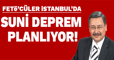 Gökçek: FETÖ’cüler İstanbul’da suni deprem planlıyor