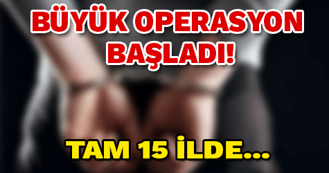 Kayseri merkezli 15 ilde FETÖ operasyonu
