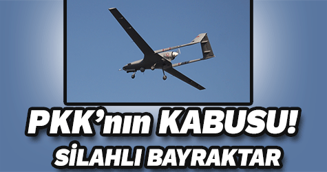 PKK'nın kabusu: Silahlı Bayraktar