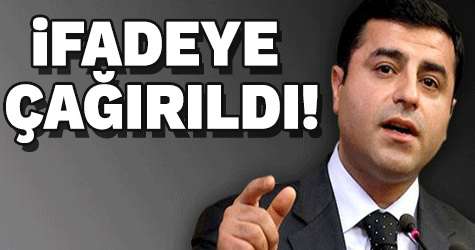 Demirtaş ifadeye çağrıldı