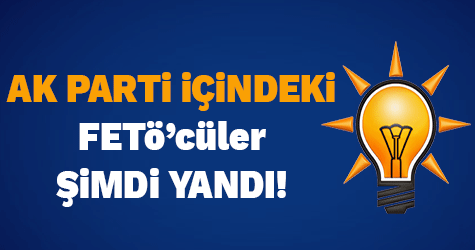 AK Parti içindeki FETÖ'cülere kötü haber