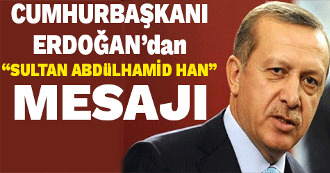 Cumhurbaşkanı Erdoğan mesaj gönderdi