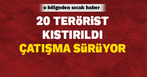 Siirt'te 20 terörist kıstırıldı! Çatışma sürüyor