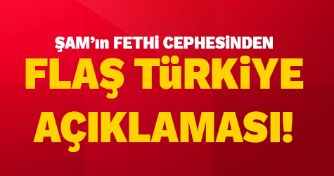 Şam'ın fethi cephesinden Türkiye açıklaması