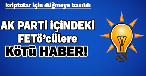 AK Parti'de FETÖ temizliği