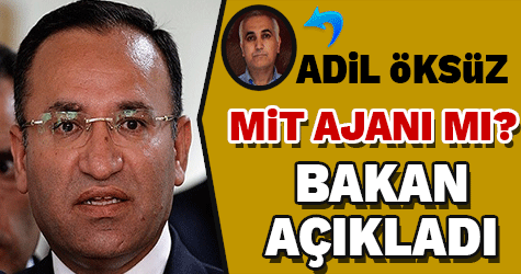 Adil Öksüz MİT ajanı mı? Bozdağ açıkladı