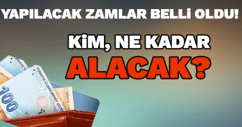 Memurlara yapılacak zamlar belli oldu! Kim ne kadar alacak?