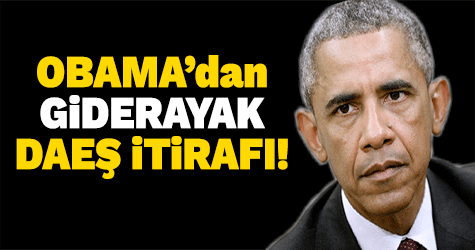 Obama'dan giderayak DAEŞ itirafı