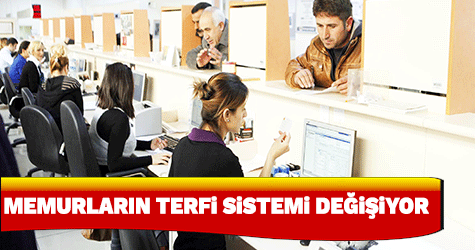 Memurların terfi sistemi değişiyor