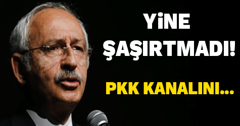 Kılıçdaroğlu, PKK kanalına...