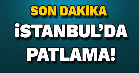 Yenibosna'da şiddetli patlama