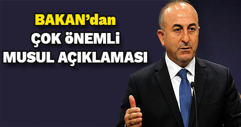 Bakan Çavuşoğlu'ndan çok önemli Musul açıklaması