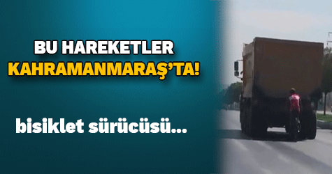 BU HAREKETLER KAHRAMANMARAŞ’TA