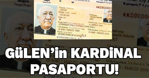 Gülen'in kardinal pasaportu!