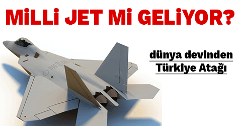 Dünya devinden Türkiye atağı… Milli Jet mi geliyor?