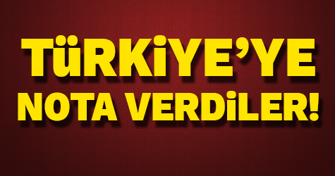 Türkiye’ye nota verdiler