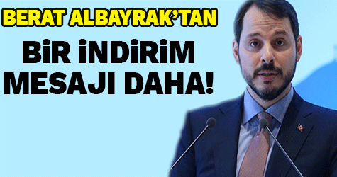 Bakan Berat Albayrak'dan bir indirim müjdesi daha