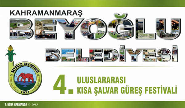 KAHRAMANMARAŞ-BEYOĞLU BELEDİYESİ 4.ULUSLAR ARASI GÜREŞ FESTİVALİ