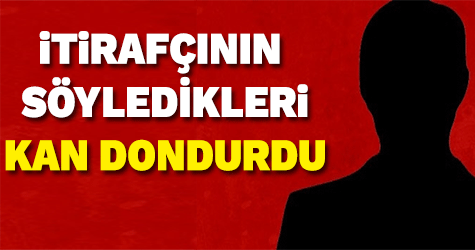 FETÖ itirafçısı oldu, anlattıkları kan dondurdu!