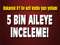 5 bin aileye FETÖ incelemesi!