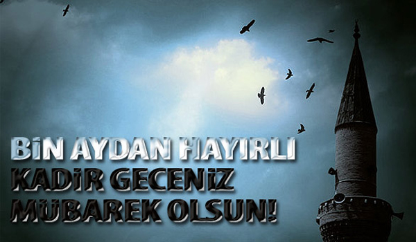 BİN AYDAN HAYIRLI GECE