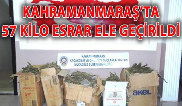 Kahramanmaraş'ta 57 kilo esrar ele geçirildi