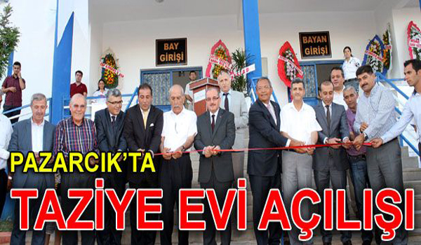 Pazarcık'ta taziye evi açılışı