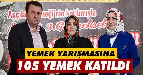 YEMEK YARIŞMASINA 105 YEMEK KATILDI
