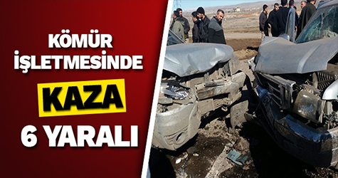 Kömür İşletmesinde kaza! 6 yaralı