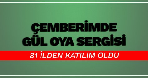 Çemberimde Gül Oya sergisi Kahramanmaraş'ta açıldı