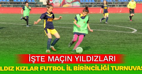 Yıldız Kızlar Futbol İl Birinciliği Turnuvası tamamlandı