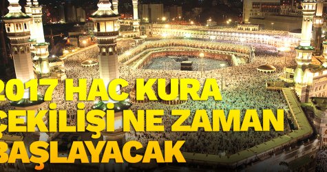 2017 Hac kura sonuçları ne zaman çekilecek?