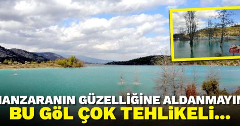 Manzaranın güzelliğine aldanmayın! Bu göl çok tehlikeli...
