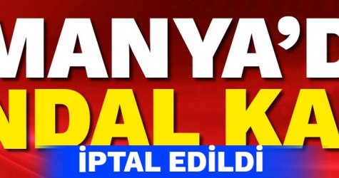 Almanya'dan skandal karar! İptal edildi...
