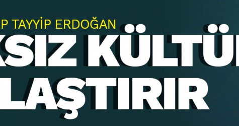 Cumhurbaşkanı Erdoğan: Ahlaksız kültür yozlaştırır